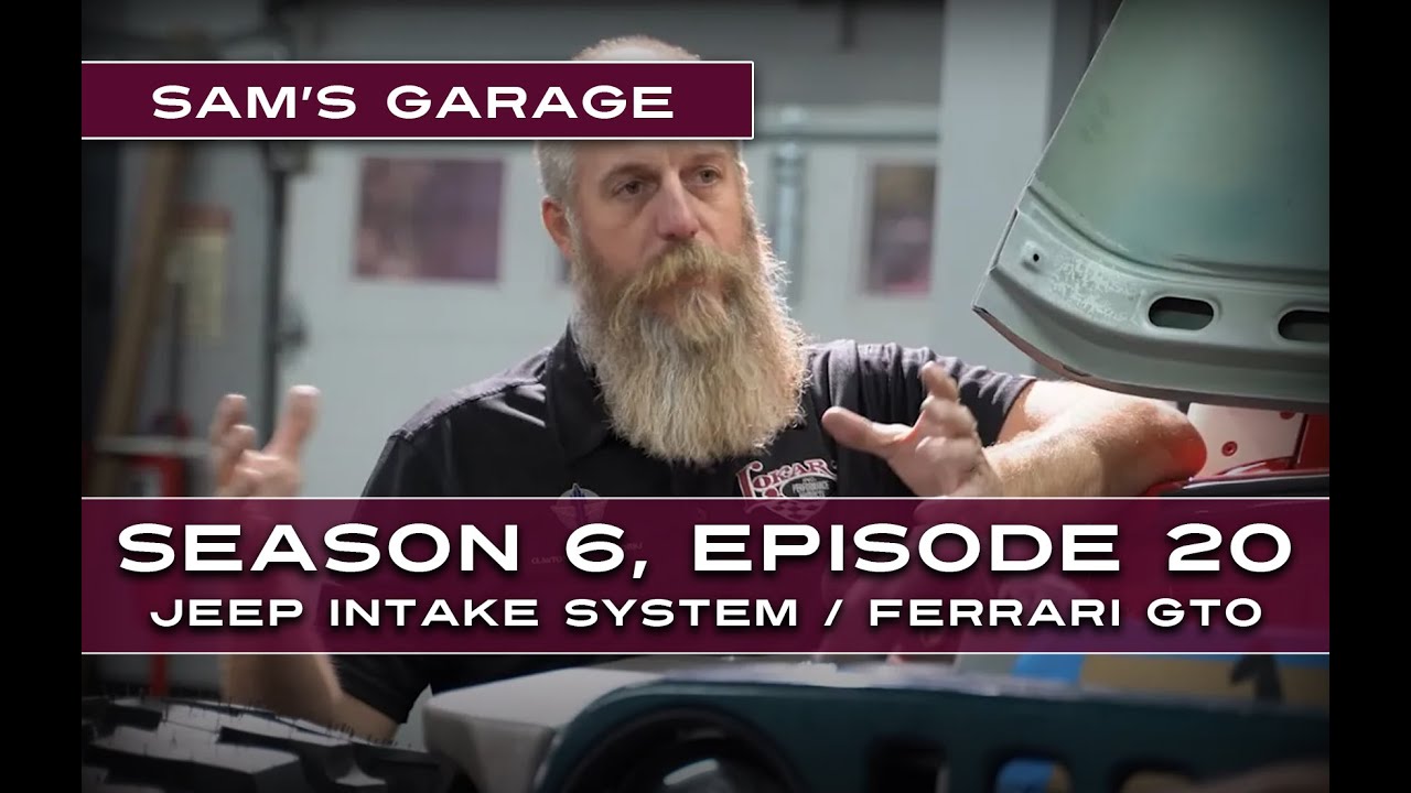Sam's Garage S6, E20 - Jeep Rock Crawler Gets New Intake System / Ferrari GTO Transmission Mockup