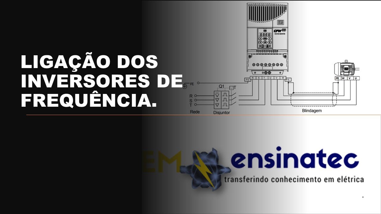 INVERSORES DE FREQUÊNCIAS ENTENDA AS LIGAÇÕES .