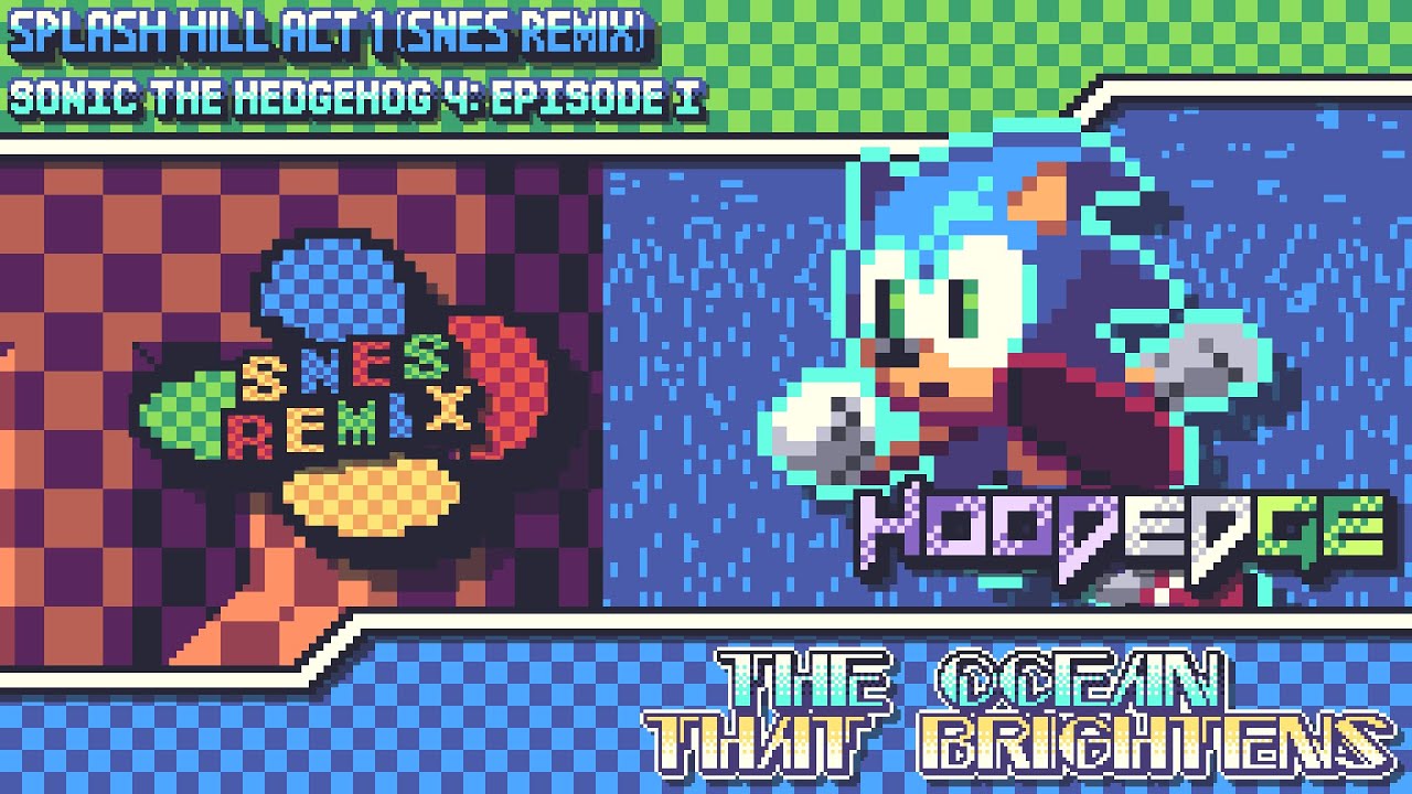 Sonic 4: Episode 1 - The Ocean That Brightens ~ Splash Hill Zone Act 1 (SNES Remix)