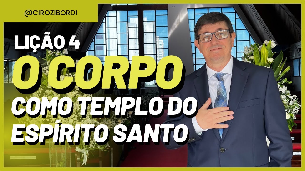 O Corpo como Templo do Espírito Santo | Lição 4 | Corpo, Alma e Espírito | Lições Bíblicas