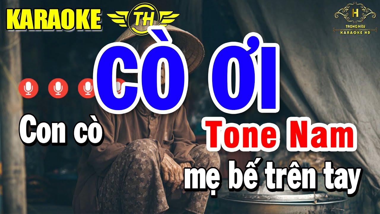 Cò Ơi Karaoke Tone Nam ( Em ) Con Cò Mẹ Bế Trên Tay | Trọng Hiếu