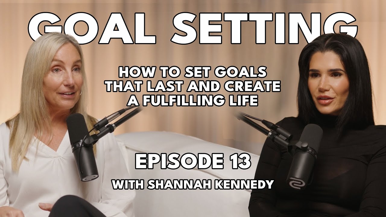 Reclaiming Your Life: Shannah Kennedy’s Guide to Goal Setting