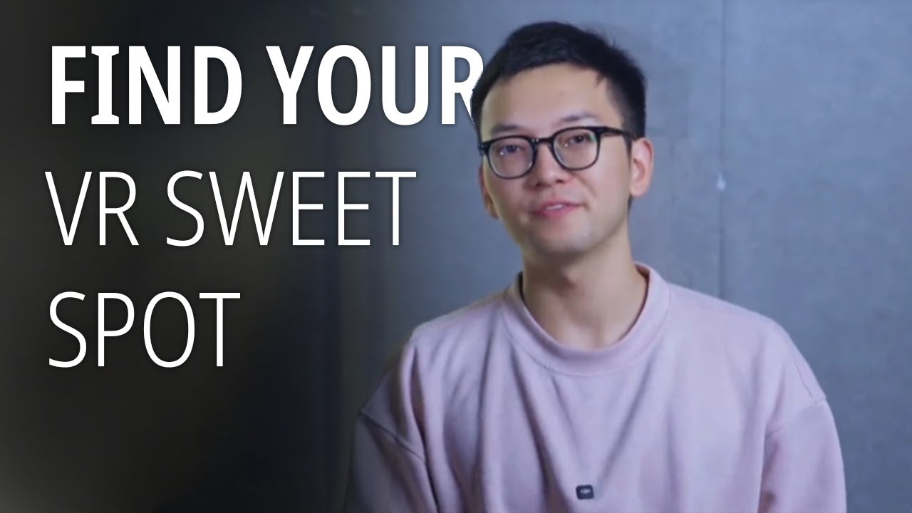 What is the sweet spot? How to find the sweet spot of VR headsets?