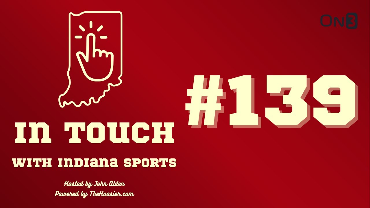 In Touch with Indiana Sports - Episode #139 (feat. Alec Lasley)