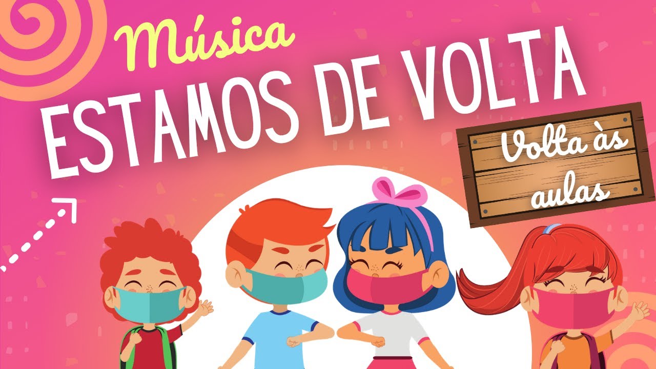 M&uacute;sica de volta &agrave;s aulas: ESTAMOS DE VOLTA