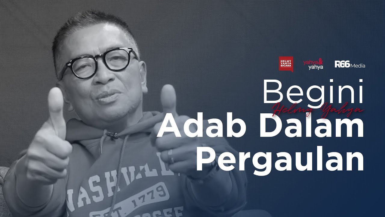 Inilah Etika Pergaulan Yang Membawa Kesuksesan | Helmy Yahya Bicara