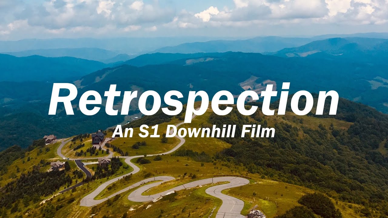 Retrospection: An S1 Downhill Film
