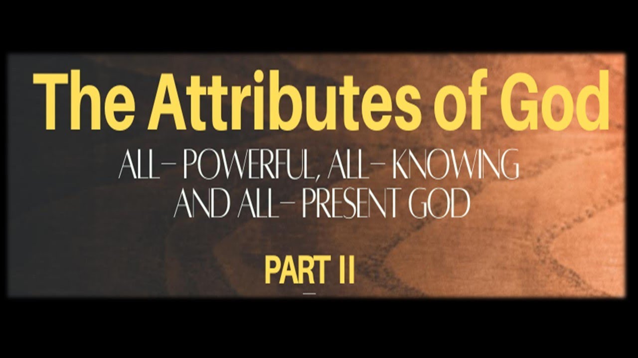 PART 2   Attributes of God   All Powerful All Knowing All Present (Tagalog Bible Lesson)