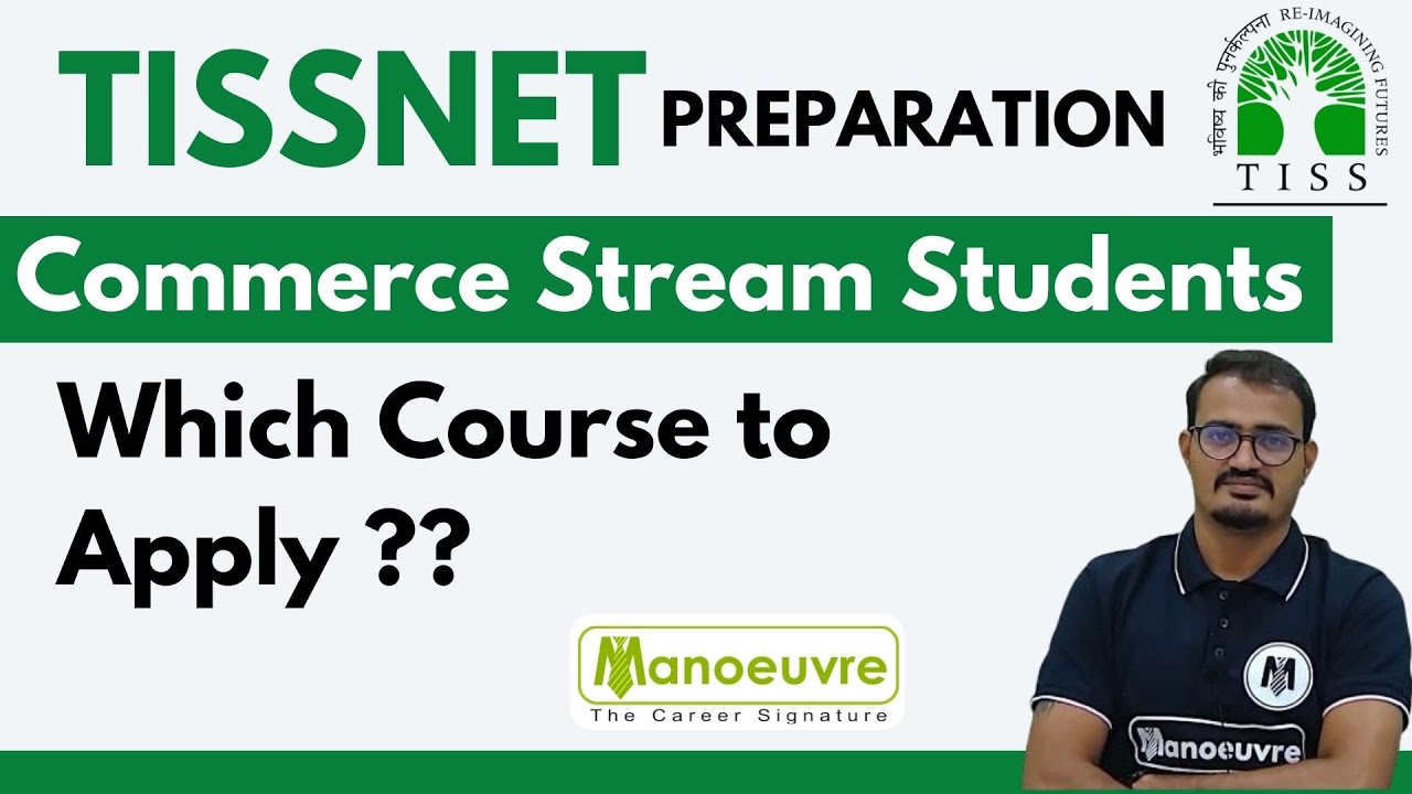 TISSNET Preparation  - Commerce Stream/Background Students : Which Course to Apply ?? | Tiss Campus