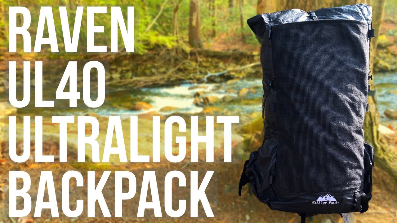 Hilltop Packs Raven UL40 Backpack First Look