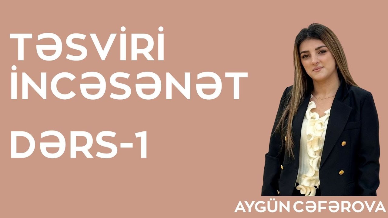  Təsviri İncəsənət – MİQ və Sertifikasiya 2026 Dərs 1 Təlimçi Aygün Cəfərova (051 580 94 28)