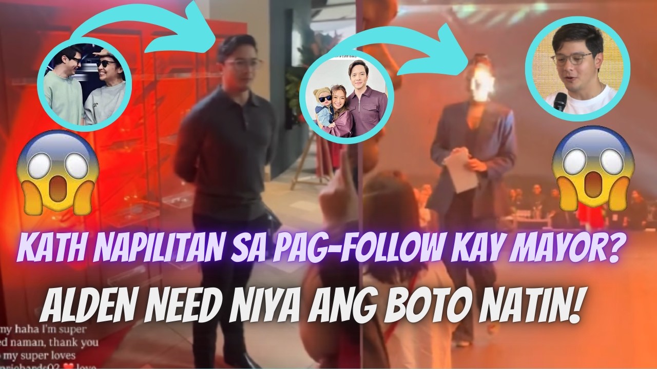 OMG! KATH NAPILITAN LANG I-FOLLOW SI MAYOR!? SCRIPTED? ALDEN NEED ANG BOTO NATIN! | PROVERBS 3:7-8