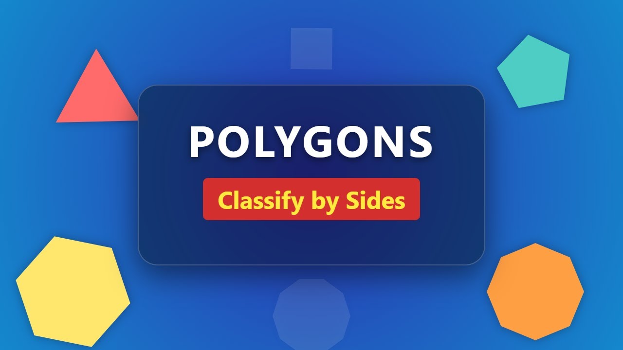 Classifying Polygons by Number of Sides | Geometry for Beginners