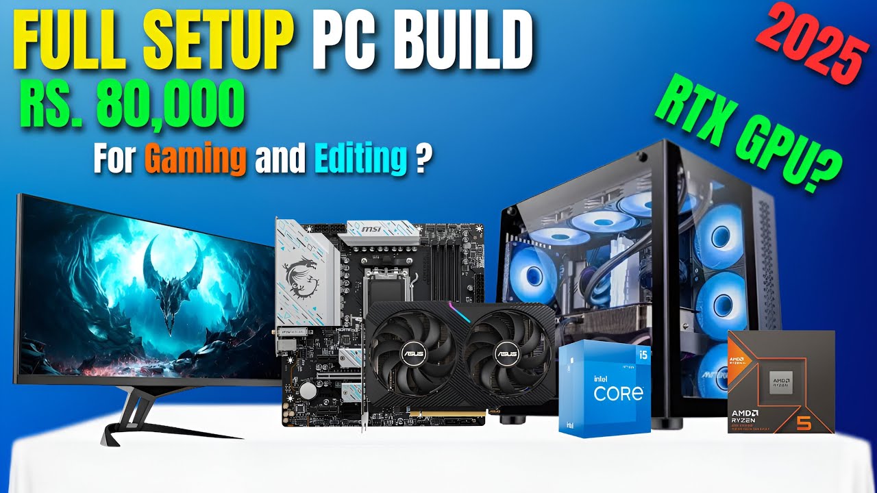 RS 80000 FULL SETUP PC BUILD FOR GAMING AND EDITING | AMD / INTEL | 2025
