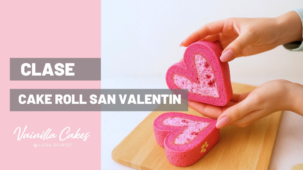 Cake Roll San Valentín 💕 - Vainilla Cakes by Luisa Quiroz