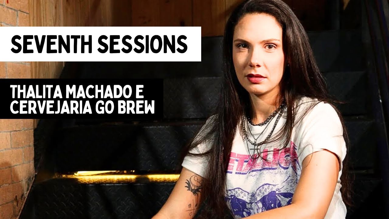 Música e Cerveja - Seventh Session, Thalita Machado e Cervejaria Go Brew