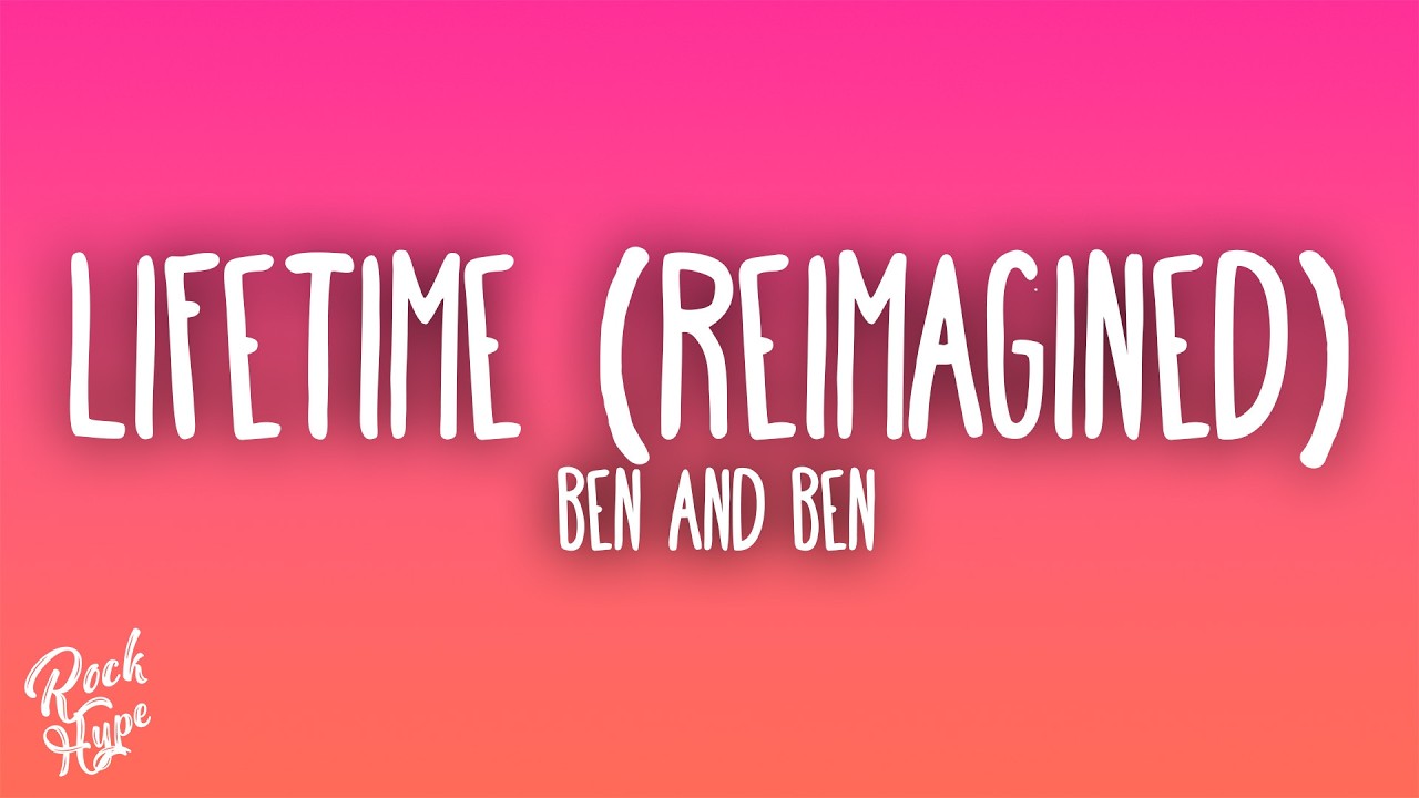 Ben&Ben - Lifetime Reimagined