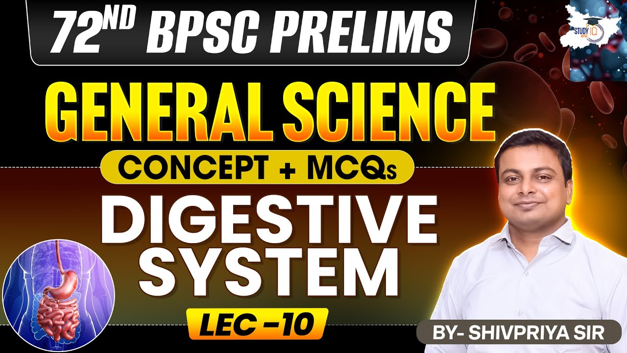 72nd BPSC Prelims 2026 | Digestive System | Concept & MCQ | By Shivpriya Sir | BPSC StudyIQ