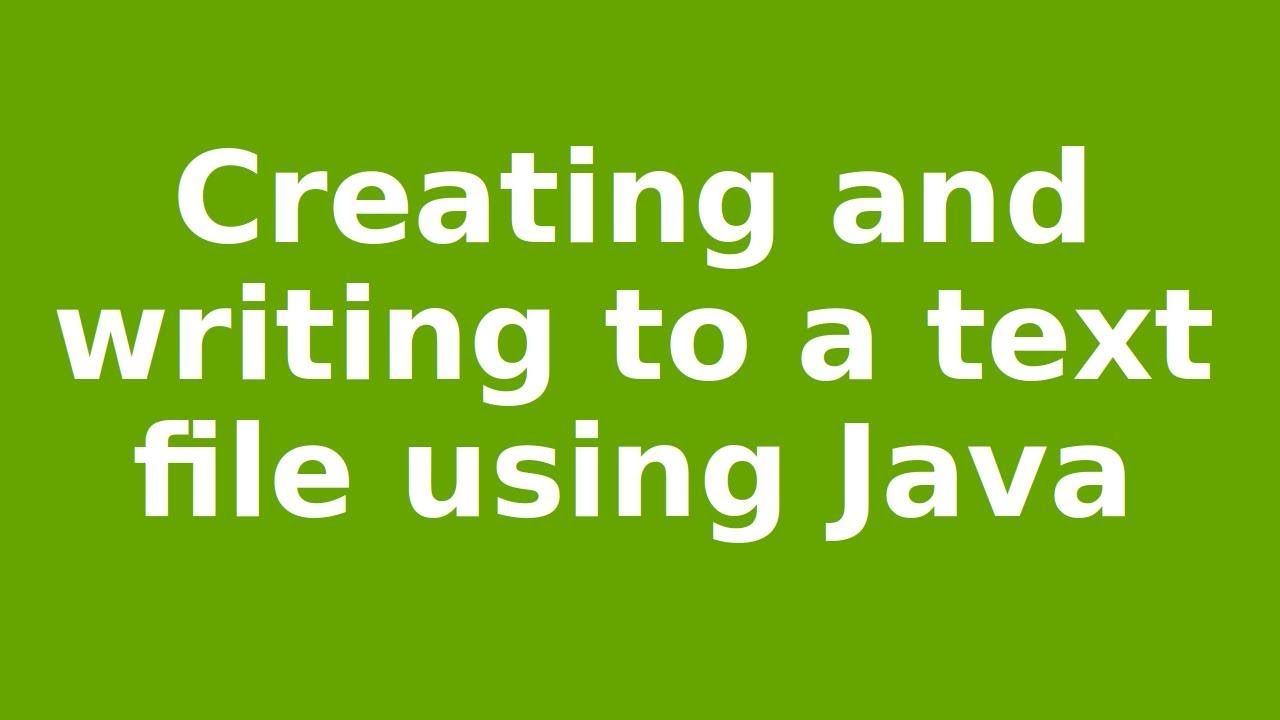 Creating and writing to a text file using Java