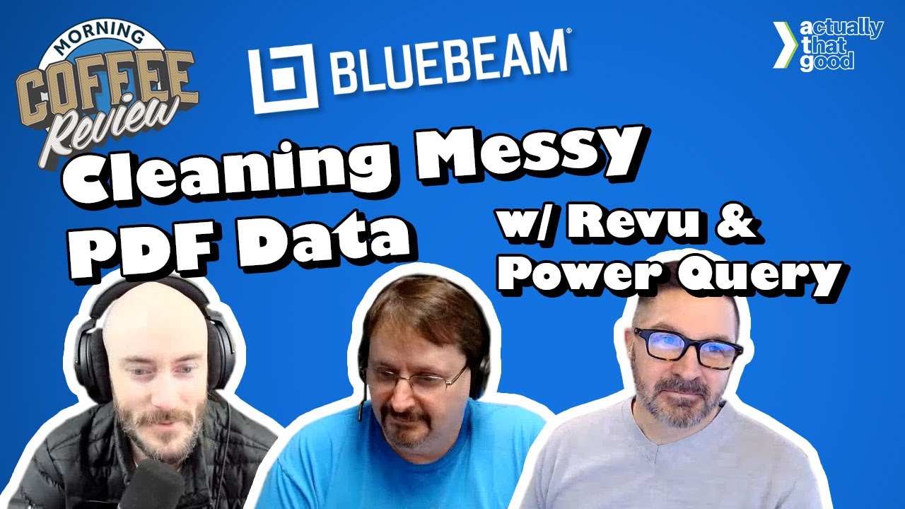 Cleaning Messy PDF Data with Bluebeam Revu & Power Query | Morning Coffee Review