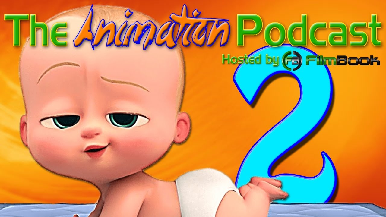 THE BOSS BABY 2 Announced for 2021 - The Animation Podcast HIGHLIGHTS
