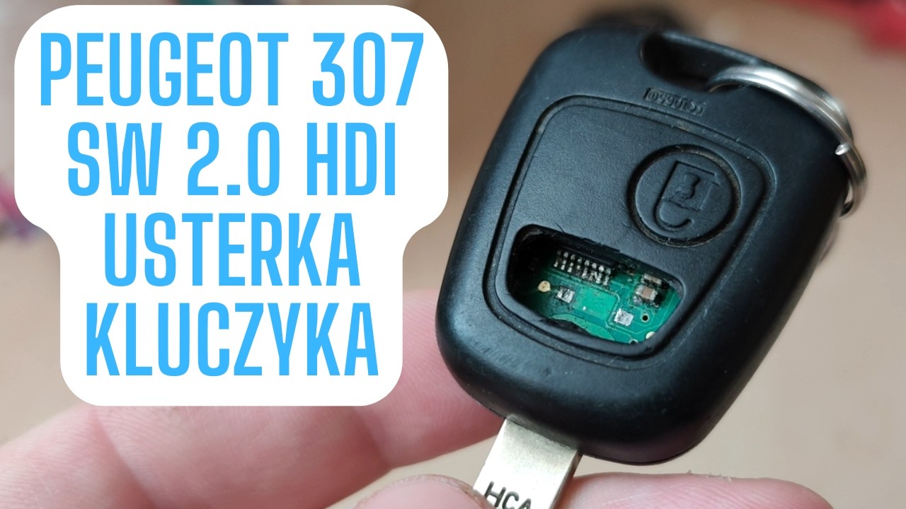 Peugeot 307 SW 2.0 HDI Kluczyk, Awaria, Problem, Naprawa