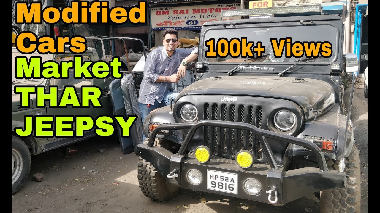Cheapest | Modified Thar | Jeepsy | Best Customized Market | Maya Puri | VBO Vlogs | 2018