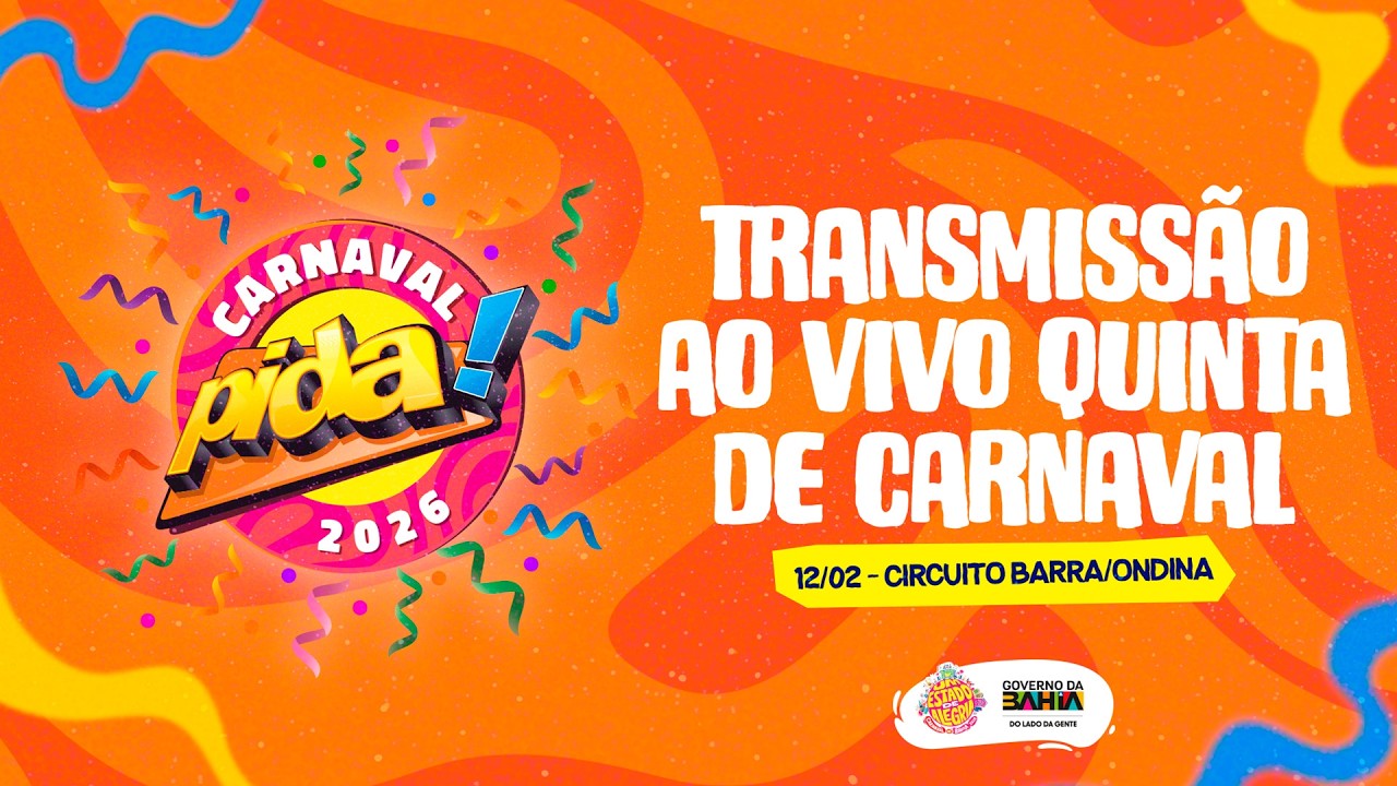 CARNAVAL DE SALVADOR - PIDA! 2026 - BARRA/ONDINA ( QUINTA - FEIRA )