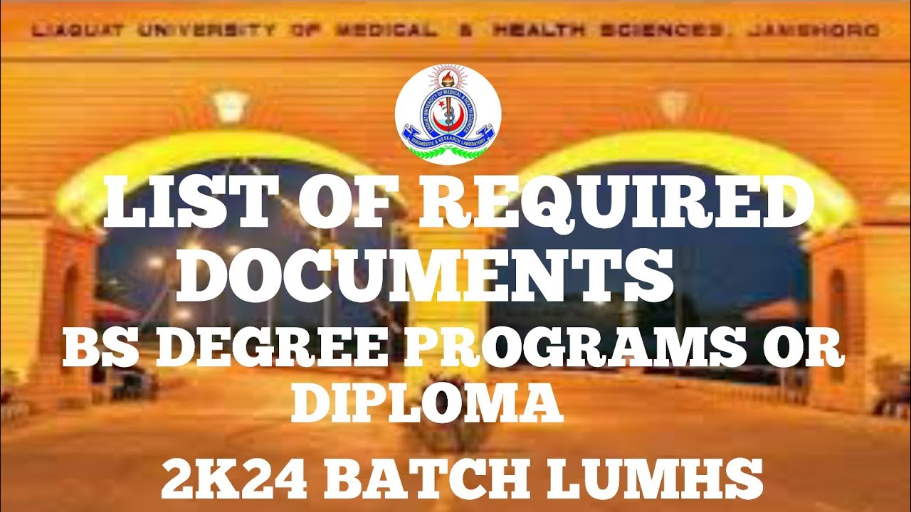 Required Documents  in LUMHS University Jamshoro for any Diploma or BS degree Programs 2k24
