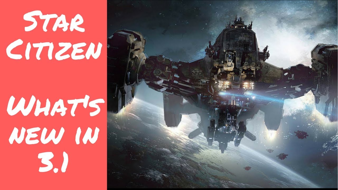 Star Citizen - What's New in 3.1