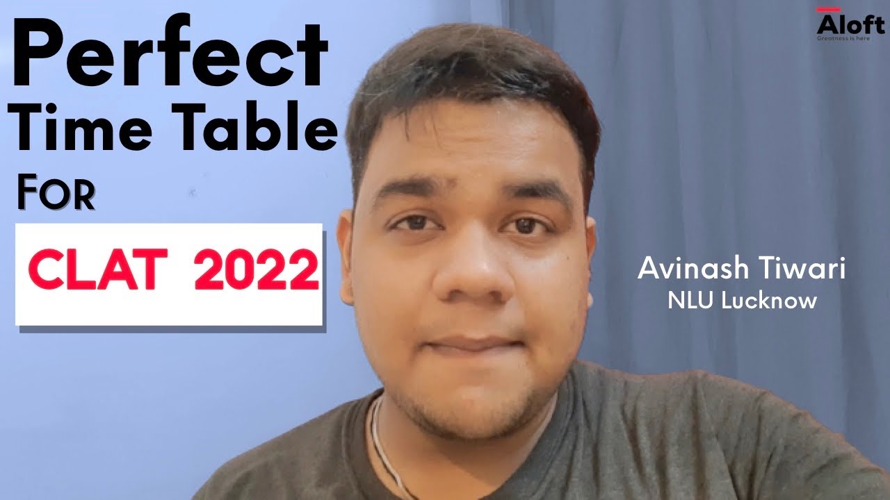 Perfect Time Table for CLAT 2022