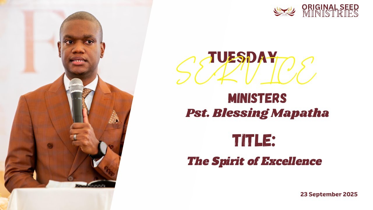 2025-0923PM - The Spirit Of Excellence - Pastor Blessing Mapatha 
