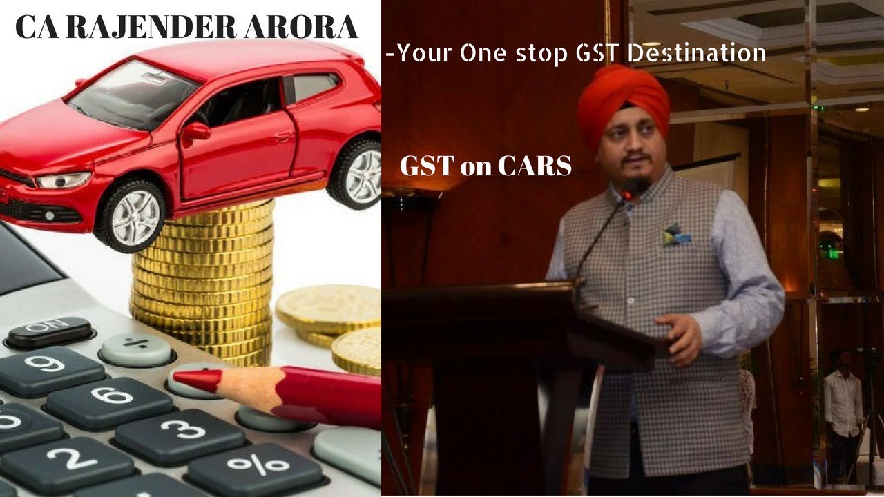 GST ON CARS BY CA RAJENDER ARORA
