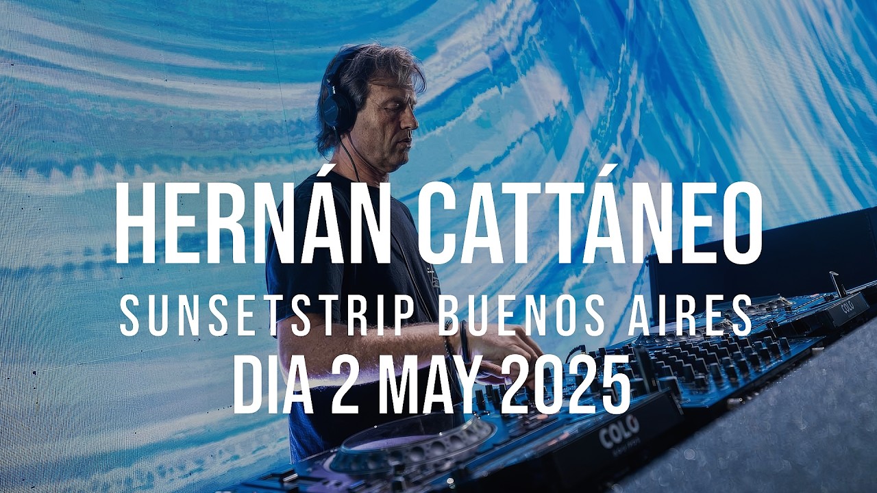 Hernan Cattaneo Sunsetstrip 2025 Dia 2 HQ Remastered