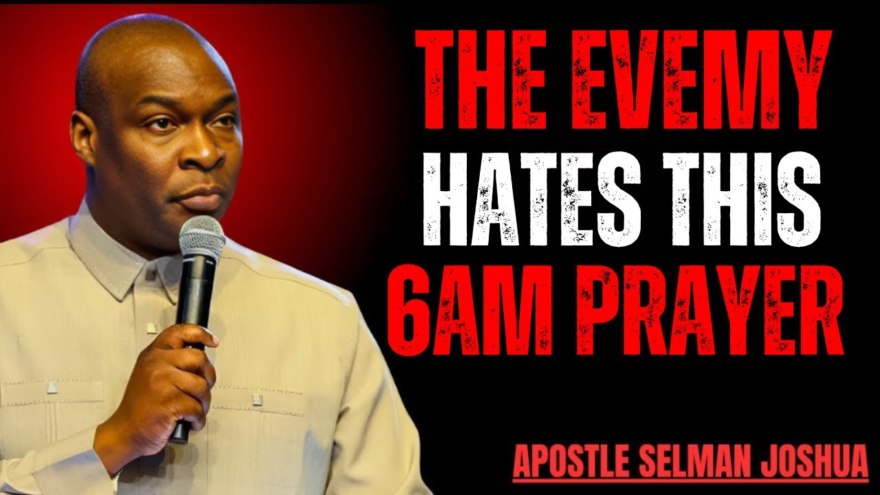 6AM Prayer That Makes Your Enemies Confused All Day | Apostle Joshua Selman Powerful Morning Prayer