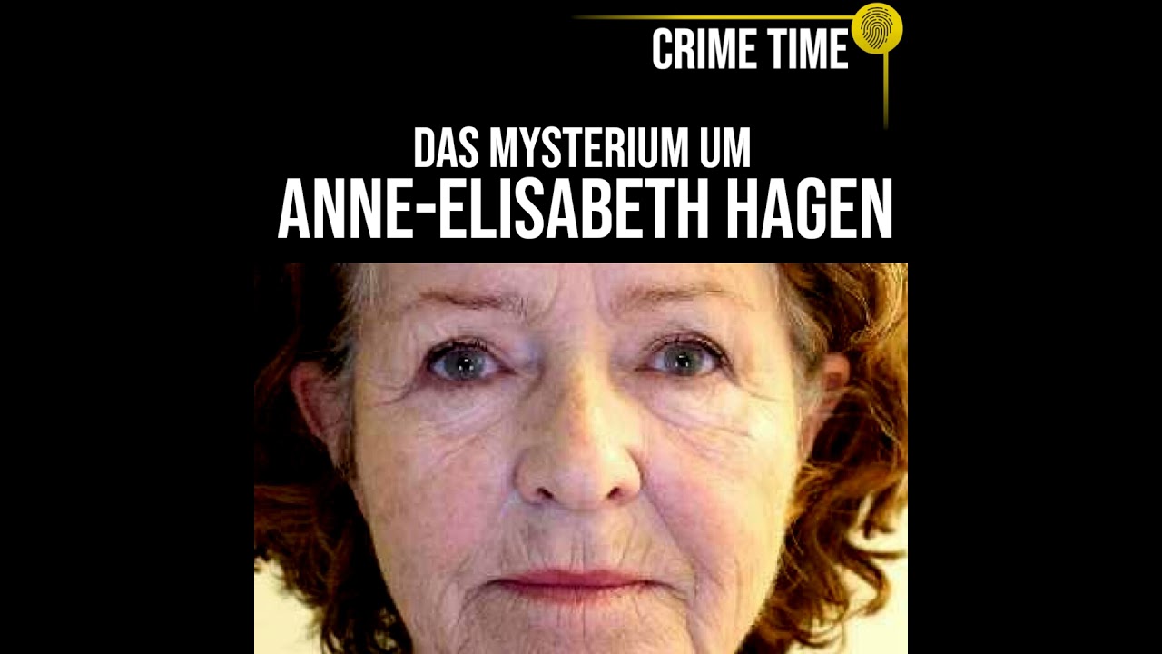 Das Mysterium um Anne-Elisabeth Hagen | True Crime PODCAST | CRIME TIME