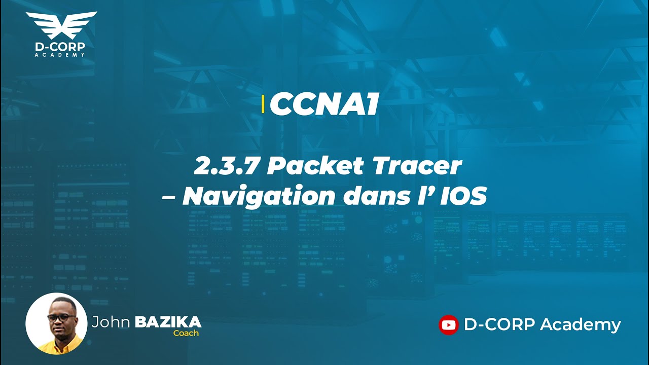 2.3.7 Packet Tracer – Navigation dans l’IOS