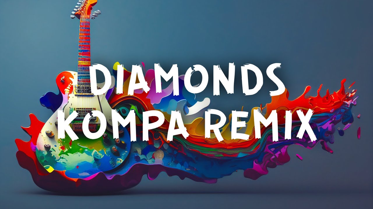 RIHANNA -DIAMONDS | HAITIAN  KOMPA REMIX 2019 | HAITI | PARIS