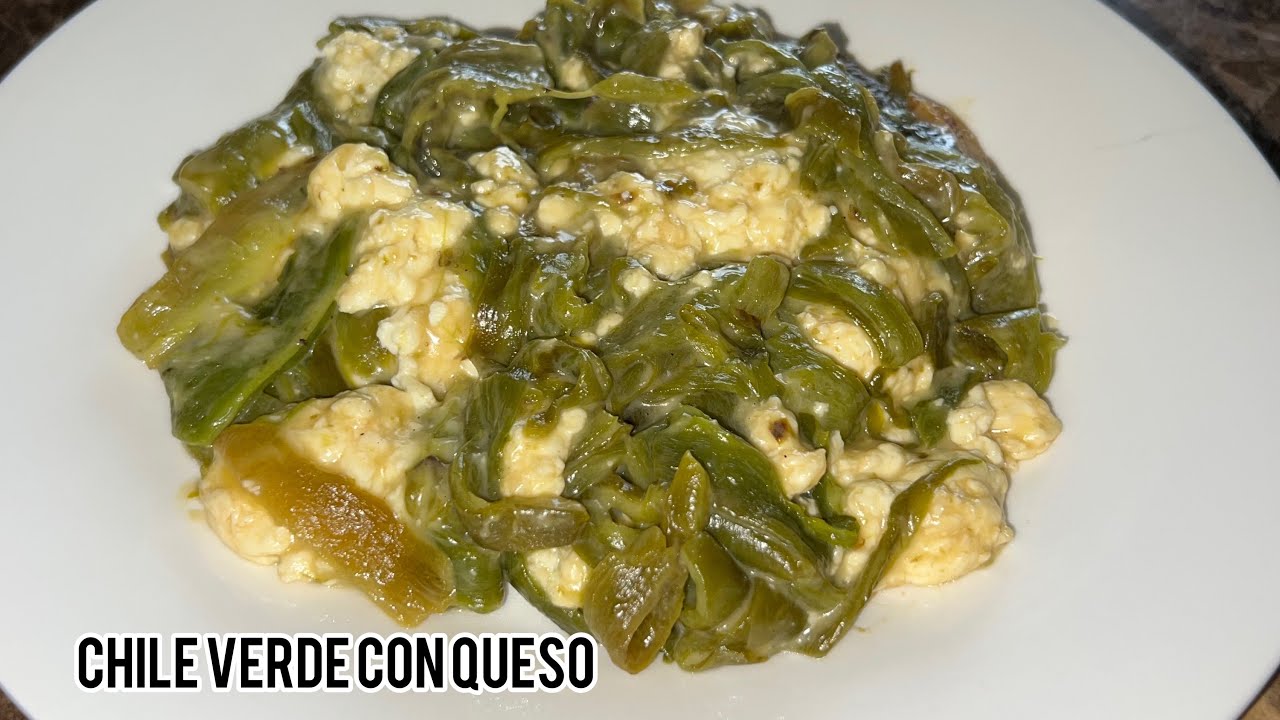 Chile Verde con Queso 🌵 ( Receta o Comida muy común y tradicional de Pueblos de Sonora 🌵)