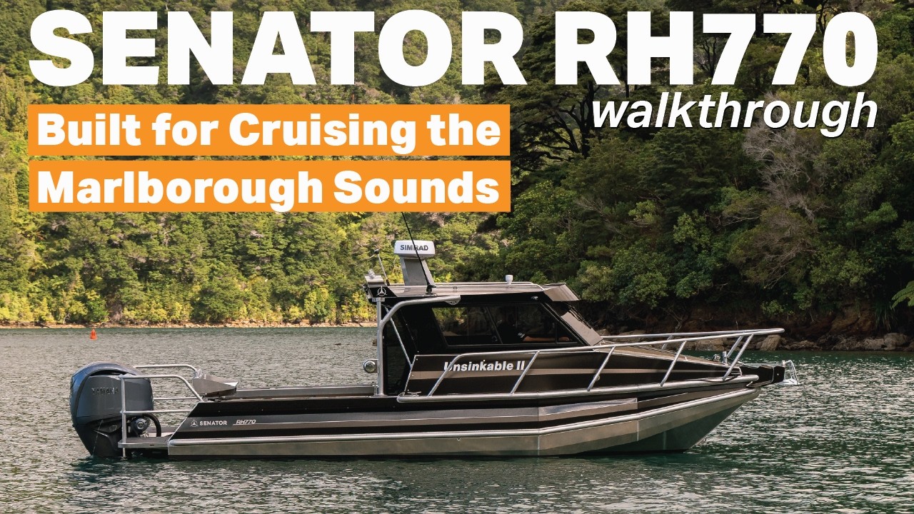 SENATOR RH770 WALKTHROUGH: Built for Cruising the Marlborough Sounds