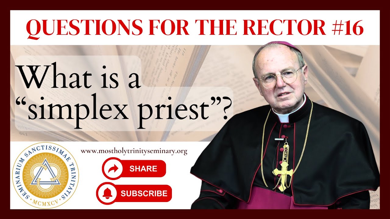 Questions for the Rector | Ep. 16: What Is a "Simplex Priest"?