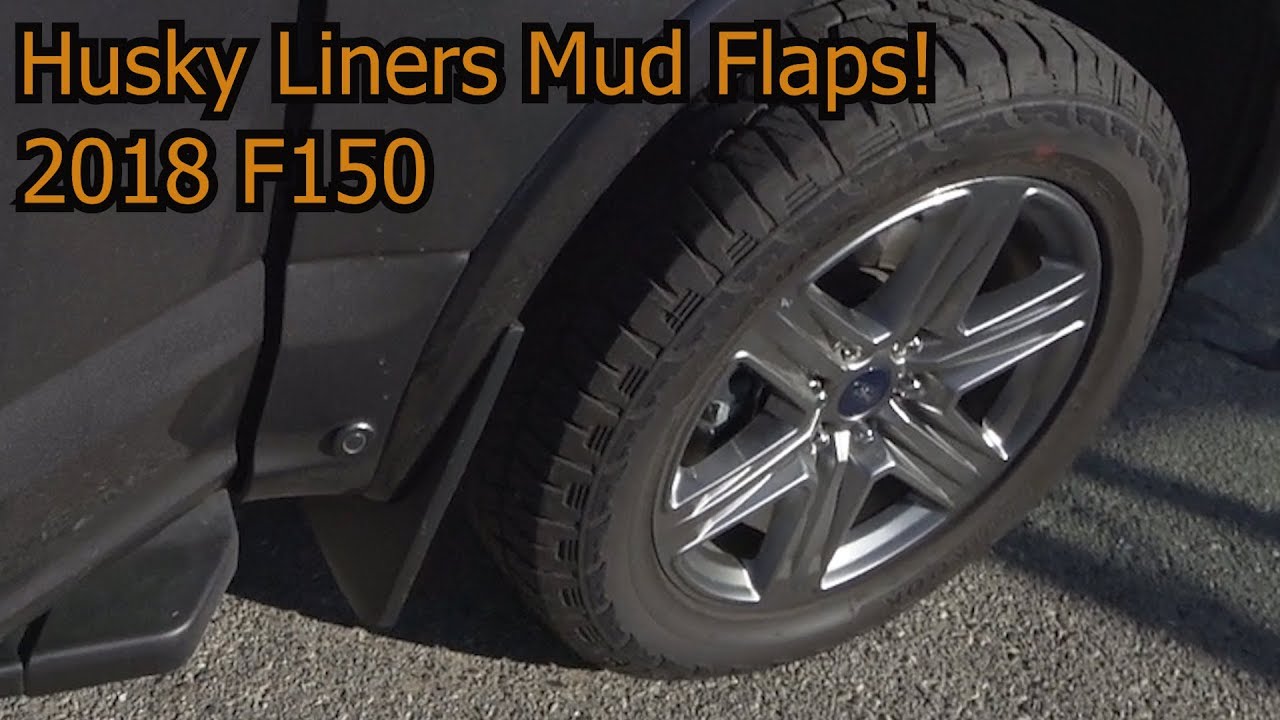 2018 Ford F150 Husky Liner Mud flaps and wheel well liners