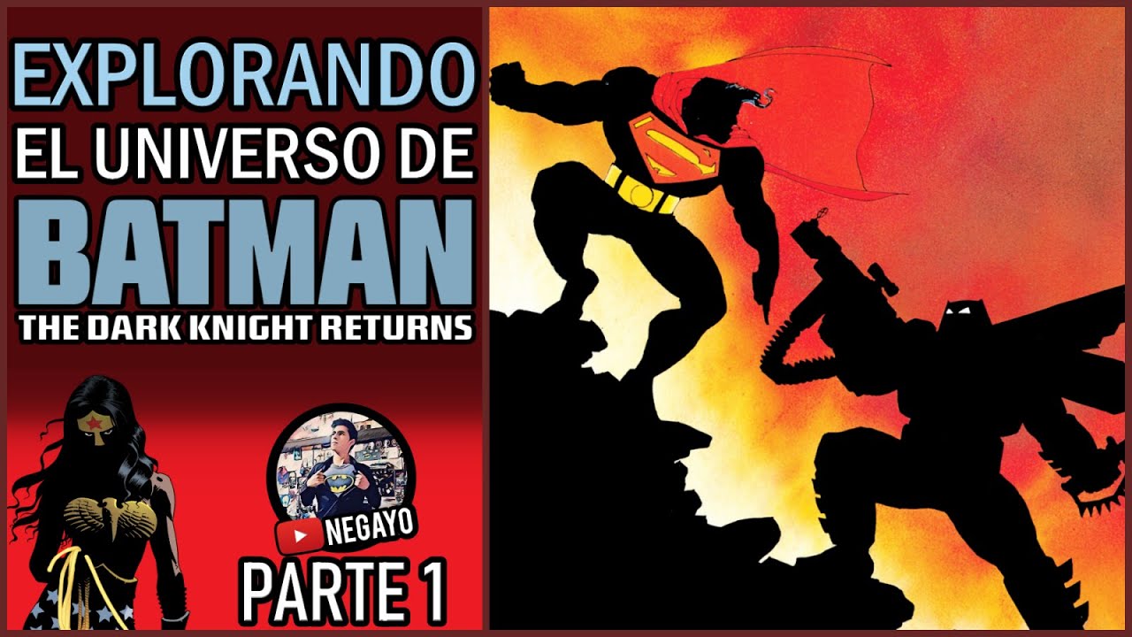 BATMAN THE DARK KNIGHT RETURNS ¿Y los otros superhéroes? PARTE 1 - Explorando el Multiverso