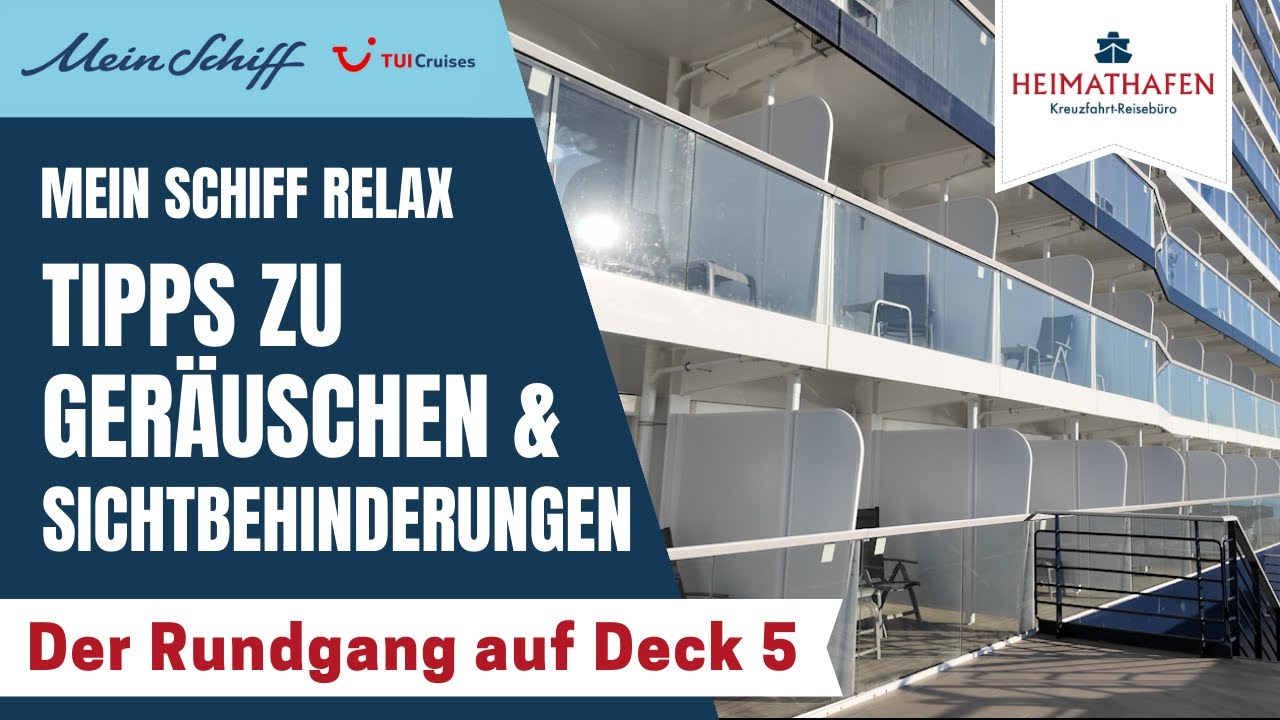 Mein Schiff Relax | Tipps zu Geräuschen & Sichtbehinderungen - der Rundgang auf Deck 5
