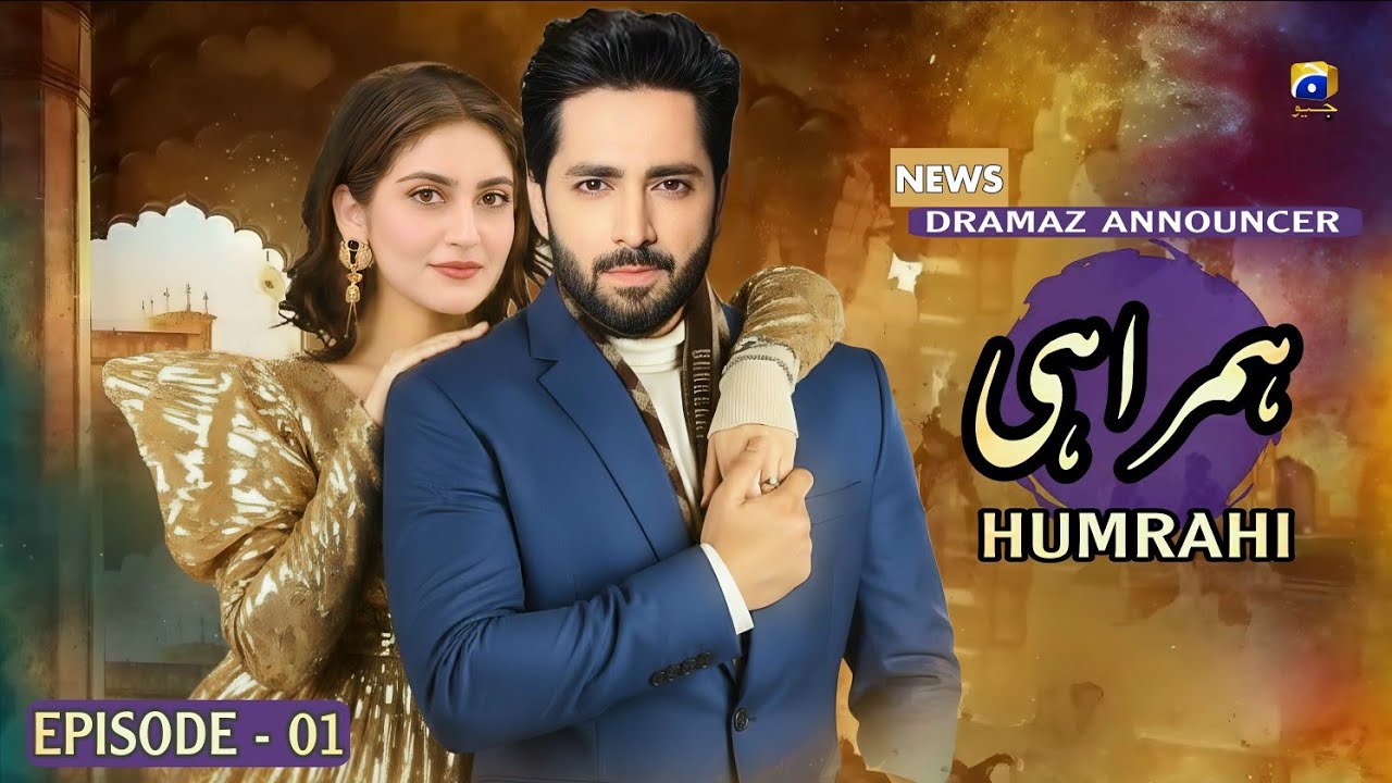 Humrahi - Episode 01 - News - Hiba Bukhari - Danish Taimoor - Shahzad Nawaz - Dramaz Announcer