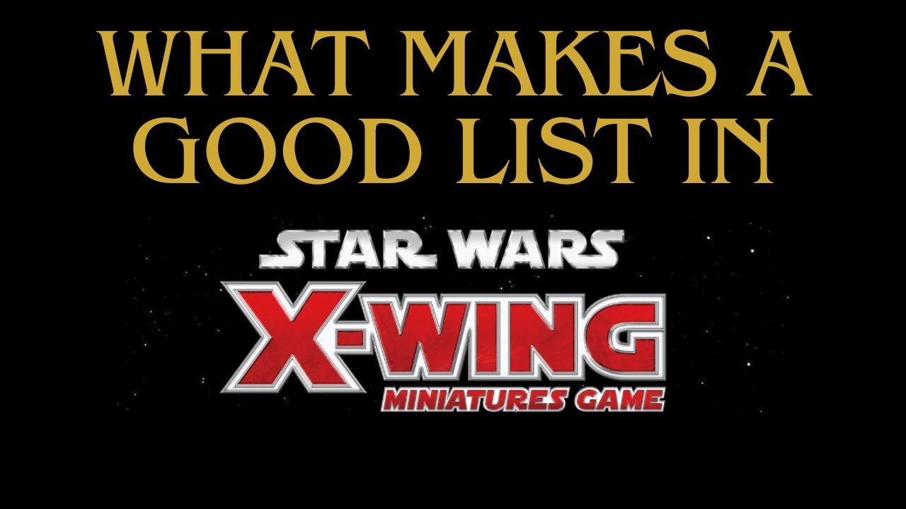 What makes a GOOD X-wing Miniatures Squad List?