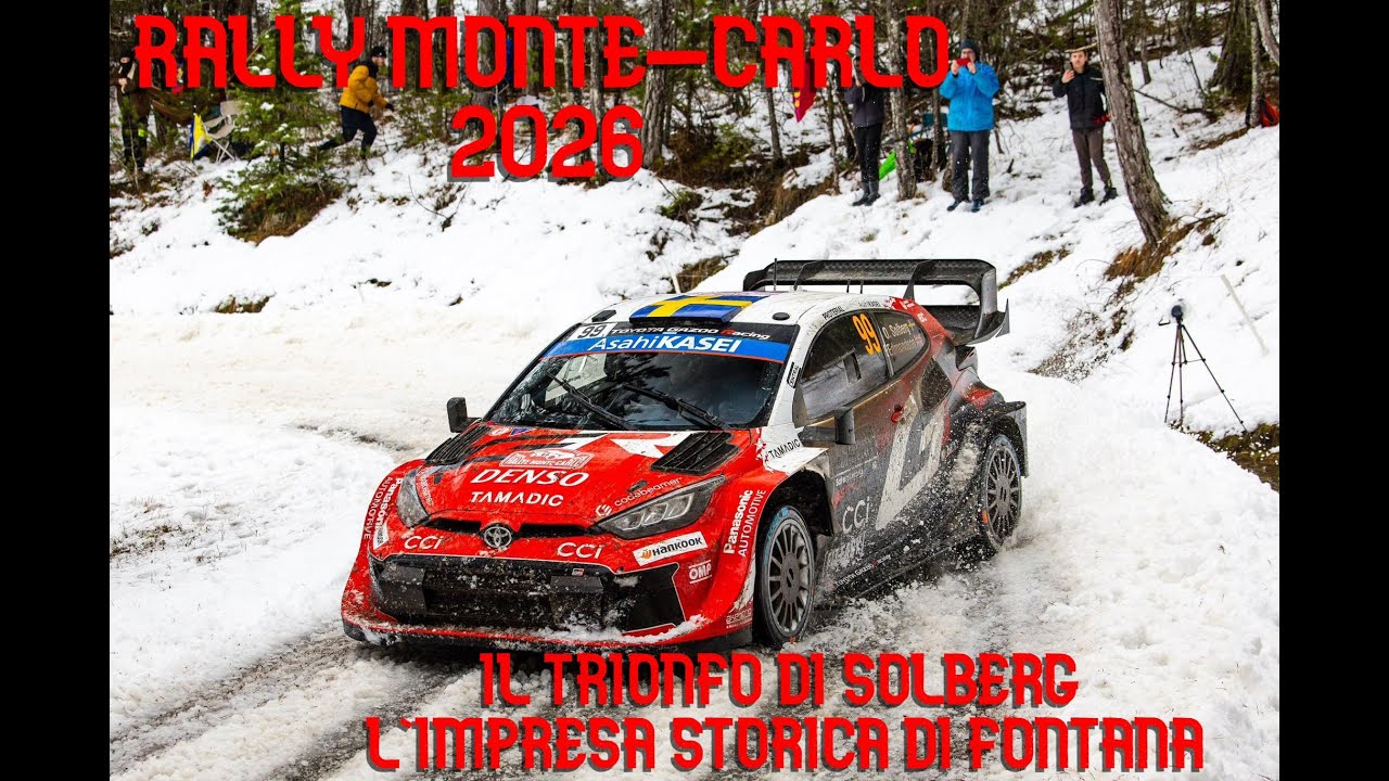 RALLY TIME EP.94: MONTE-CARLO 2026; IL TRIONFO DI SOLBERG E L'IMPRESA STORICA DI FONTANA