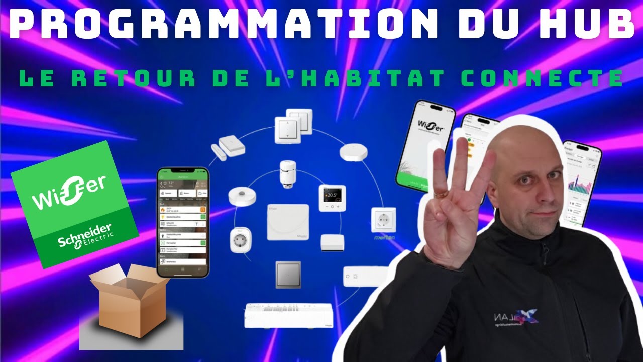 Programmation Wiser Hub génération 2 by Schneider Electric
