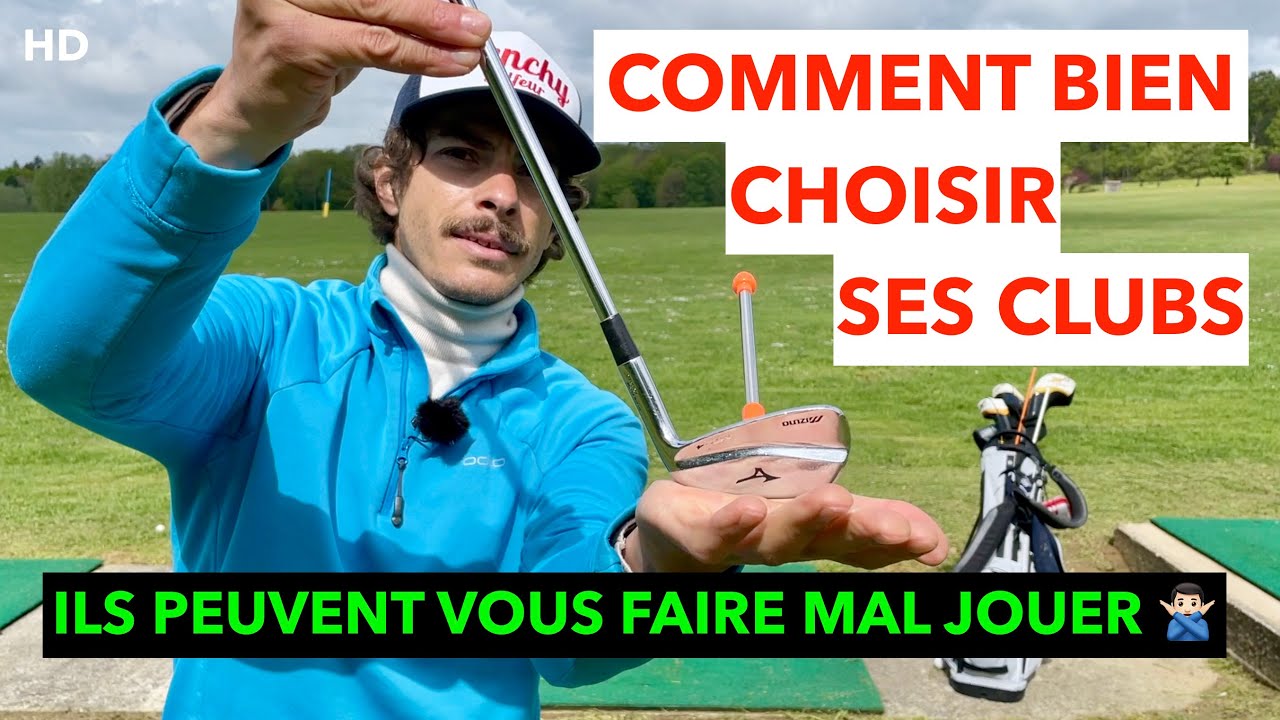 ATTENTION de bien choisir ses clubs, MES CONSEILS pour ne pas se TROMPER