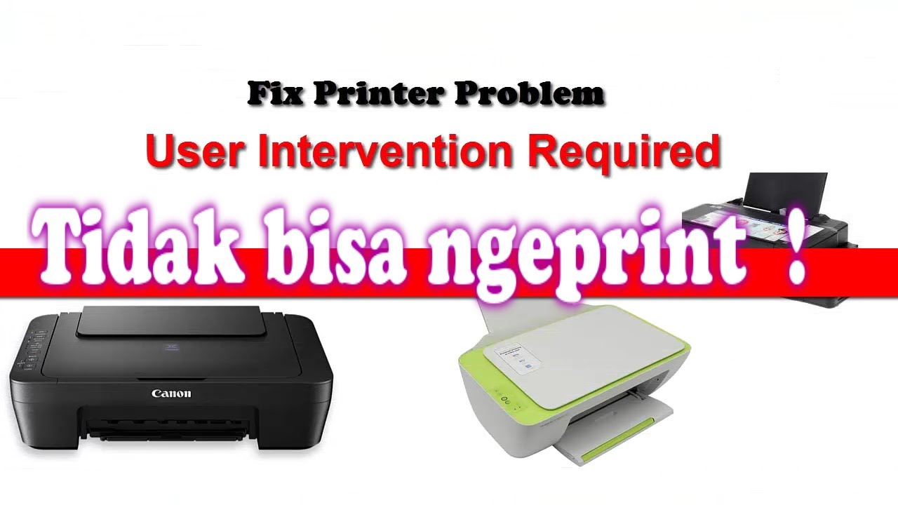 printer error user intervention required - tidak bisa ngeprint